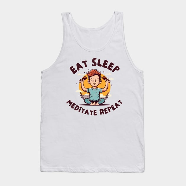 Eat sleep meditation repeat Tank Top by IOANNISSKEVAS